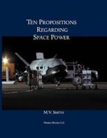 Ten Propositions Regarding Space Power