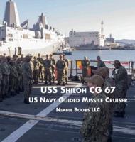 USS SHILOH CG-67: US Navy Guided Missile Cruiser
