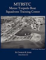 MTBSTC: Motor Torpedo Boat Squadrons Center