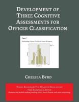 Development of Three Cognitive Assessments for Officer Classification