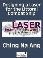 Designing a Laser for the Littoral Combat Ship