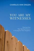 You Are My Witnesses