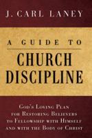 A Guide to Church Discipline