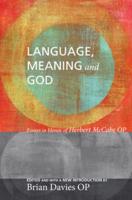 Language, Meaning, and God: Essays in Honor of Herbert McCabe OP
