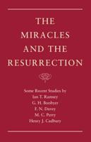 The Miracles and the Resurrection