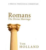Romans: The Divine Marriage: A Biblical Theological Commentary
