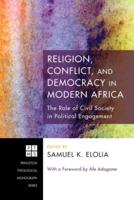 Religion, Conflict, and Democracy in Modern Africa: The Role of Civil Society in Political Engagement