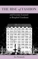 The Rise of Fashion and Lessons Learned at Bergdorf Goodman