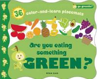 Are You Eating Something Green? Placemats