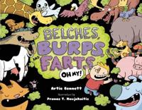 Belches, Burps and Farts, Oh My!
