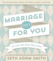 Marriage Isn't for You