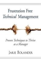 Frustration Free Technical Management