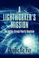 A Lightworker's Mission