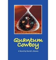 Quantum Cowboy