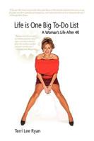Life is One Big To-Do List: A Woman's Life After 40