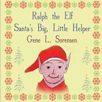 Ralph the Elf: Santa's Big, Little Helper