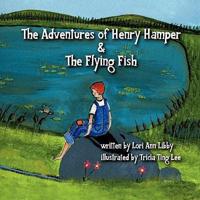 The Adventures of Henry Hamper and the Flying Fish