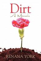 Dirt: A Memoir