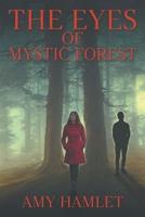 The Eyes of Mystic Forest