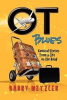 OT Blues: Comical Stories from a Life on the Road