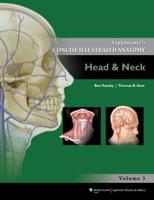 Lippincott's Concise Illustrated Anatomy. 3 Head & Neck