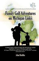 Family Golf Adventures on Michigan Links