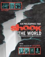 Ten Philosophies that Shook the World: An Economical Introduction to Philosophy