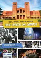 Sex, Race, and Politics: Free Speech on Campus (Second Edition)
