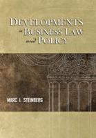 Developments in Business Law and Policy