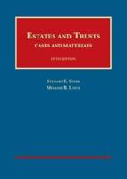 Estates and Trusts, Cases and Materials - CasebookPlus