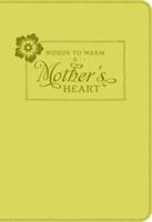 Words to Warm a Mother's Heart (Leatherette)
