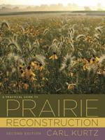 A Practical Guide to Prairie Reconstruction