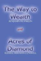 The Way to Wealth and Acres of Diamond