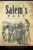 Stories & Shadows from Salem's Past