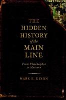 The Hidden History of the Main Line
