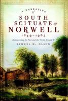 A Narrative of South Scituate & Norwell (1849-1963)