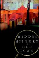 Hidden History of Old Town
