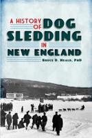 A History of Dog Sledding in New England