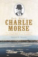 Bath, Maine's Charlie Morse