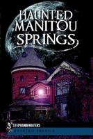 Haunted Manitou Springs