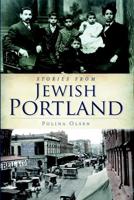 Stories from Jewish Portland