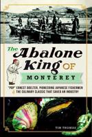 The Abalone King of Monterey