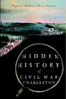 Hidden History in Civil War Charleston