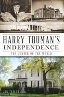 Harry Truman's Independence