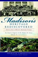 Madison's Heritage Rediscovered