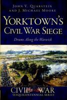 Yorktown's Civil War Siege