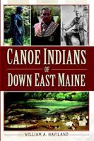 Canoe Indians of the Down East Maine