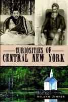 Curiosities of Central New York