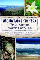 The Mountains-to-Sea Trail Across North Carolina