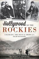 Hollywood of the Rockies
